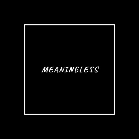 Meaningless (feat. Marshall Carter) | Boomplay Music