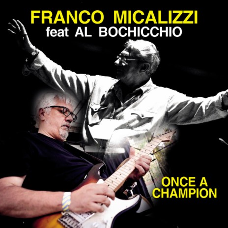 Once a Champion ft. Al Bochicchio | Boomplay Music