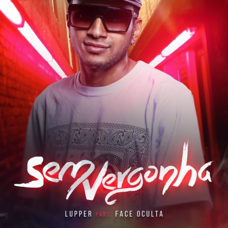 Sem Vergonha ft. Face Oculta | Boomplay Music