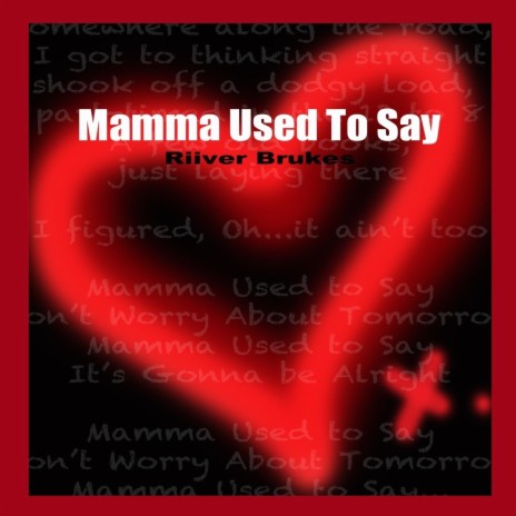 Mamma Used To Say | Boomplay Music