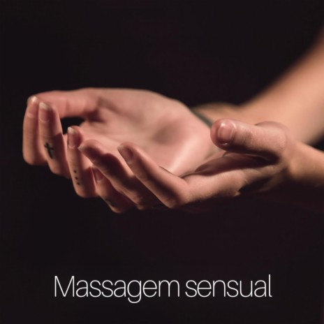 Massagem sensual | Boomplay Music