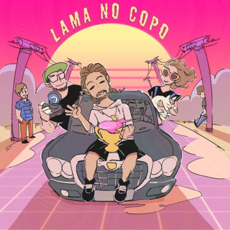 Lama no Copo | Boomplay Music