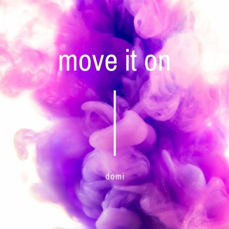 Move It On | Boomplay Music