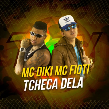 Tcheca Dela ft. MC Diki | Boomplay Music