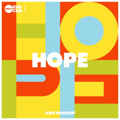 HOPE | Kids Worship | Boomplay Music