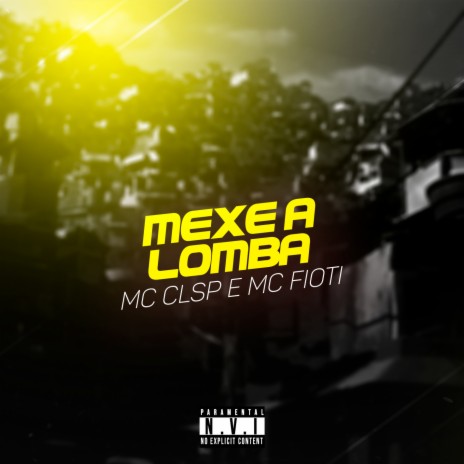 Mexe a Lomba ft. MC CLSP | Boomplay Music