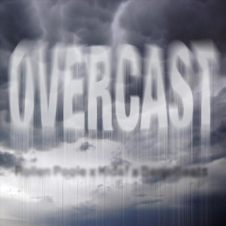 Overcast (feat. Kidaf) | Boomplay Music