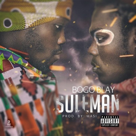 Bogo Blay Suleman [Prod. by Beatz Masi].mp3 | Boomplay Music
