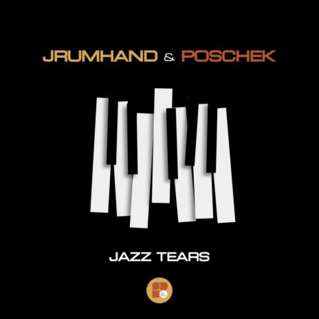 Jazz Tears (Original Mix) ft. Poschek | Boomplay Music