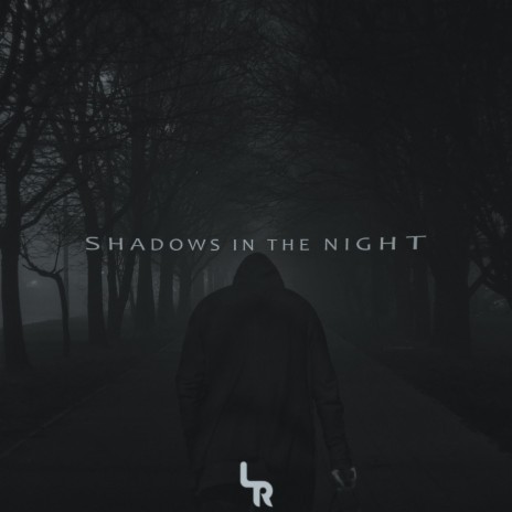 Shadows in the Night | Boomplay Music