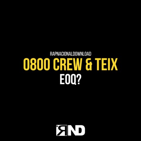 Eoq? ft. 0800 Crew & Teix | Boomplay Music