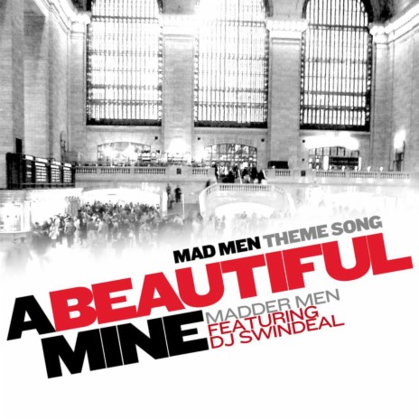 Mad Men Theme Song - A Beautiful Mine ft. DJ Swindeal | Boomplay Music