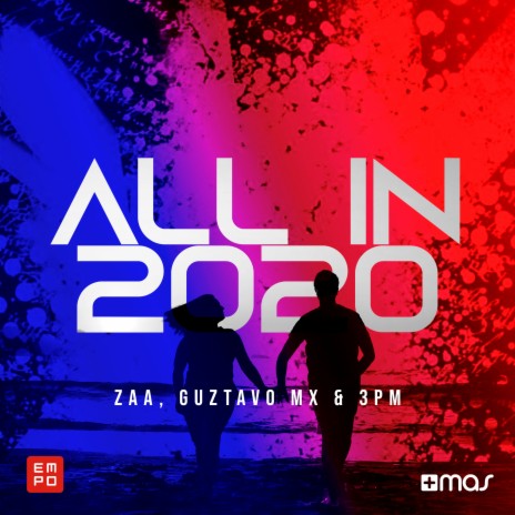 All In 2020 ft. Guztavo Mx & 3PM | Boomplay Music