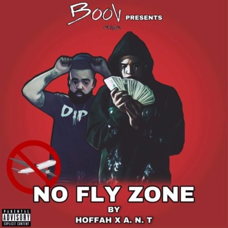 No Fly Zone ft. A.N.T | Boomplay Music