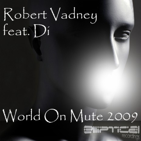 World On Mute 2009 (Liquid Vision's Strings And Tech Edit) ft. Di | Boomplay Music