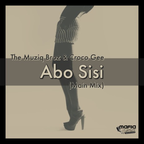 Abo Sisi (Main Mix) ft. Croco Gee | Boomplay Music
