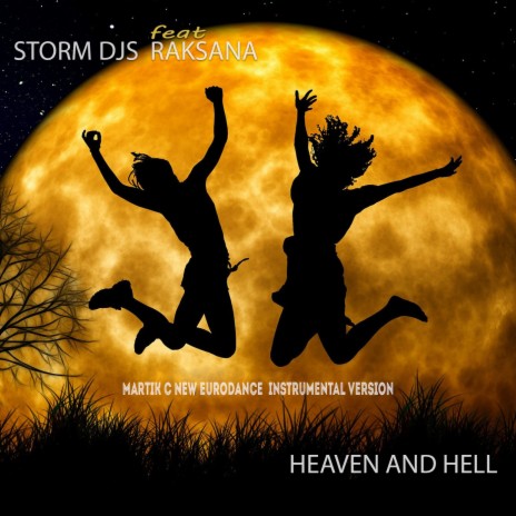 Heaven and Hell Martik C New Eurodance Instrumental Version ft. Raksana | Boomplay Music