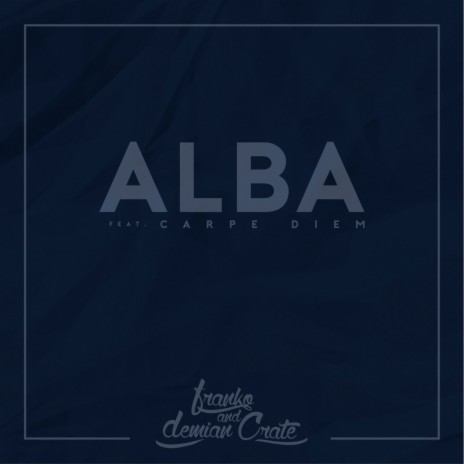 Alba ft. Demian Crate & Carpe Diem | Boomplay Music