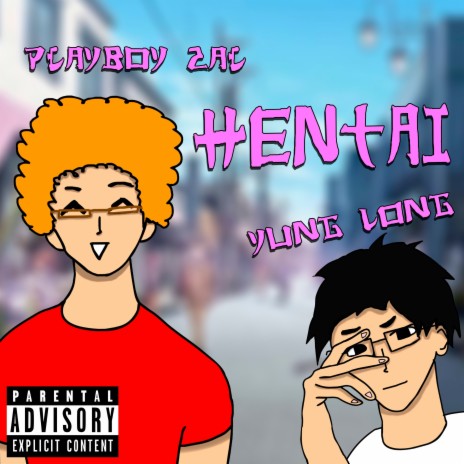 Hentai ft. Yung Long | Boomplay Music