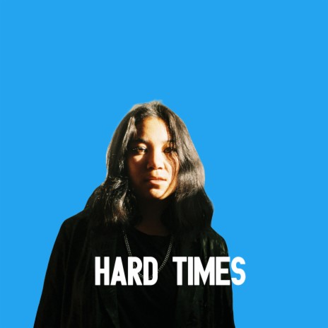 Hard Times | Boomplay Music