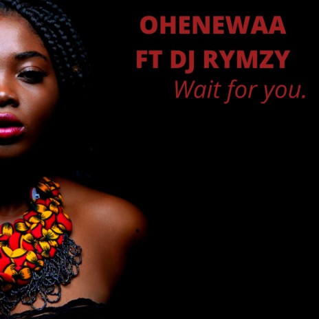 Wait for You ft. DJ Rymzy | Boomplay Music