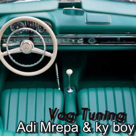 Vag Tuning ft. ky boy | Boomplay Music