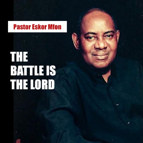 The Battle Is The Lord 5
