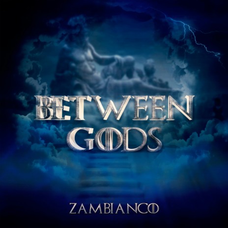 Between Gods | Boomplay Music