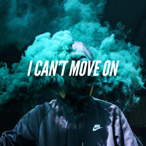 I Can't Move On ft. Starboy | Boomplay Music