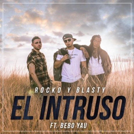 El Intruso (Dime Quien Es) ft. Bebo Yau