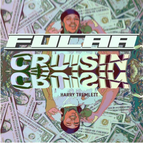 Cruisin ft. harry tremlett | Boomplay Music