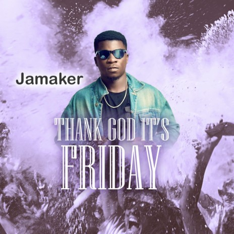 Thank God It's Friday | Boomplay Music