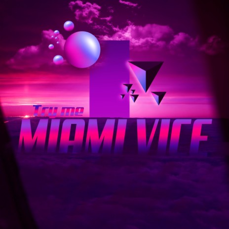 Miami Vice ft. Cierv0s | Boomplay Music