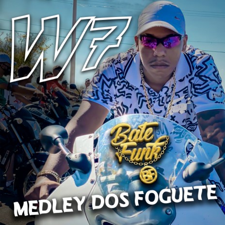 Medley dos Foguetes ft. Mc W7 | Boomplay Music