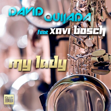 My Lady (Extended) ft. Xavi Bosch | Boomplay Music