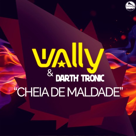 Cheia de Maldade ft. Darth Tronic | Boomplay Music