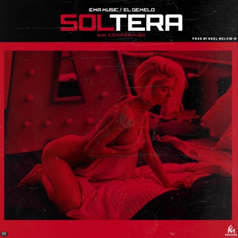 Soltera Sin Compromiso ft. El Gemelo | Boomplay Music