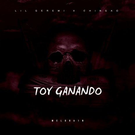 Toy Ganando ft. Chingao & Melora1n | Boomplay Music