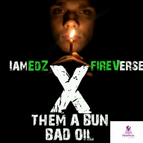 Them a Bun Bad Oil ft. FireVerse | Boomplay Music