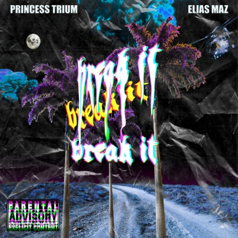 Break It ft. Elias Maz | Boomplay Music