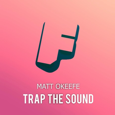 Trap The Sound (Original Mix)