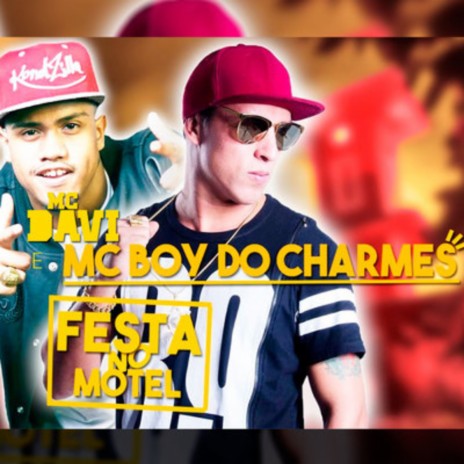 Festa no Motel ft. Mc Boy do Charmes | Boomplay Music