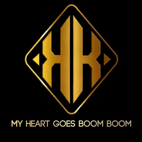 My Heart Goes Boom Boom | Boomplay Music