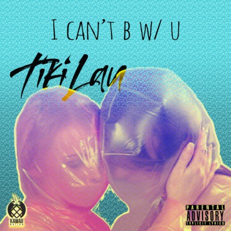 I Can't B W U | Boomplay Music