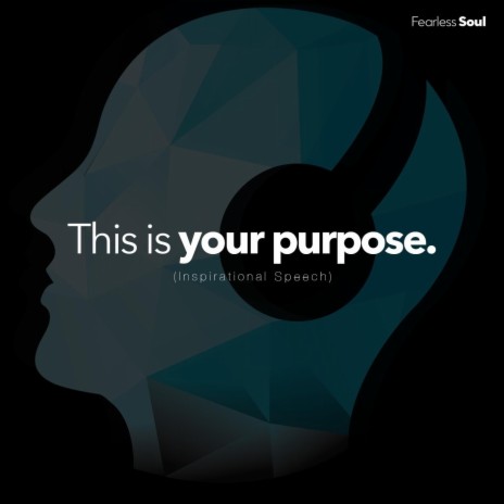 This Is Your Purpose (Inspirational Speech) | Boomplay Music