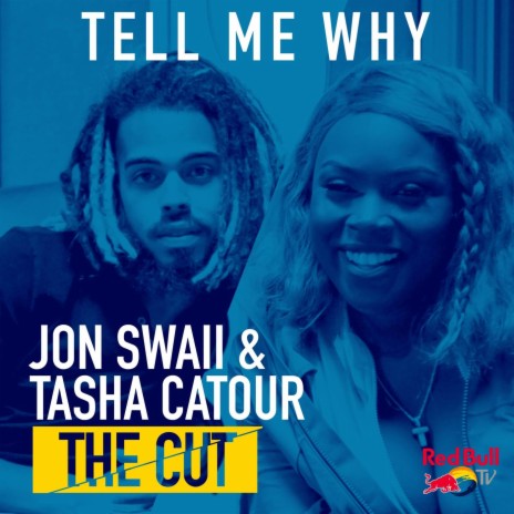 Tell Me Why (from Red Bull’s The Cut: LA) ft. Tasha Catour