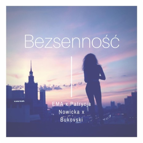 Bezsenność ft. Patrycja Nowicka & Bukovski | Boomplay Music