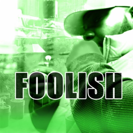 Foolish | Boomplay Music