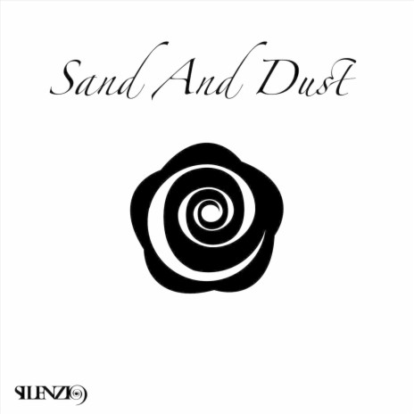 Sand and Dust | Boomplay Music