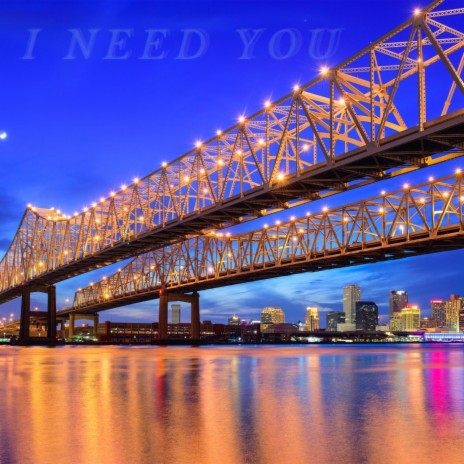 I Need You | Boomplay Music